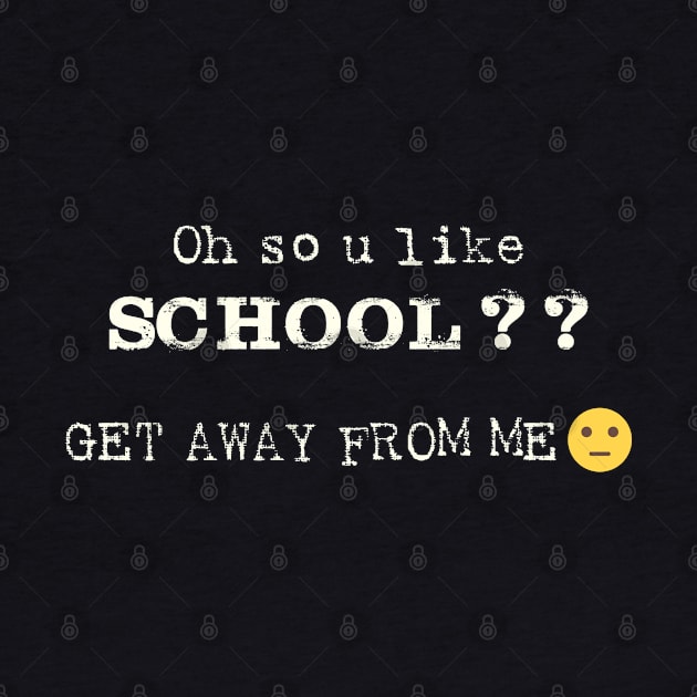 Oh So U Like School by shultcreative